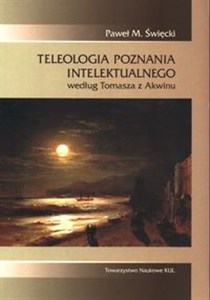 Obrazek Teleologia poznania intelektualnego według Tomasza z Akwinu