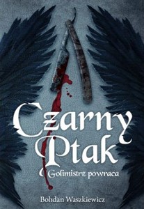 Obrazek Czarny ptak Golimistrz powraca
