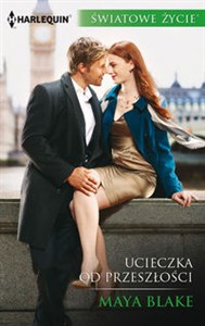 Obrazek Ucieczka od przeszłości. Harlequin ŚWIATOWE ŻYCIE