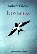 Nostalgia - Barbara Felczak -  Książka z wysyłką do UK