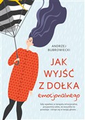 Zobacz : Jak wyjść ... - Andrzej Bubrowiecki