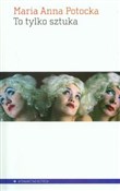 Polska książka : To tylko s... - Maria Anna Potocka