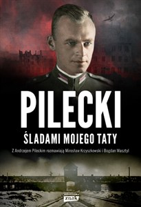 Obrazek Pilecki Śladami mojego taty
