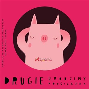 Obrazek Drugie urodziny prosiaczka