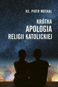 Obrazek Krótka apologia religii katolickiej