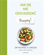 Jak się ni... - Michael Greger, Robin Robertson -  Książka z wysyłką do UK