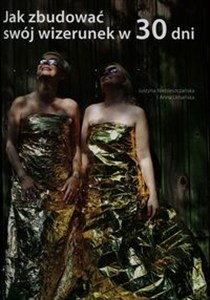 Obrazek Jak zbudować swój wizerunek w 30 dni