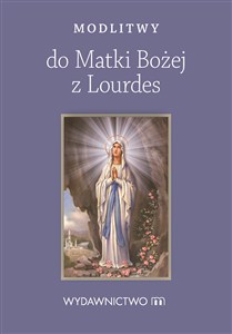 Obrazek Modlitwy do Matki Bożej z Lourdes