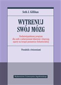 Wytrenuj s... - Seth J. Gillihan -  books in polish 