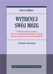 Picture of Wytrenuj swój mózg Siedmiotygodniowy program dla osób z zaburzeniami lękowymi i depresją oparty na terapii poznawczo-be