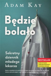 Obrazek Bedzie bolało Sekretny dziennik młodego lekarza