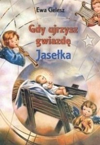 Obrazek Gdy ujrzysz gwiazdę. Jasełka