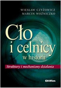 Obrazek Cło i celnicy w historii Struktury i mechanizmy działania