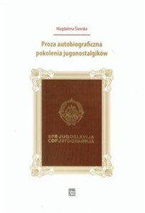 Picture of Proza autobiograficzna pokolenia jugonostalgików