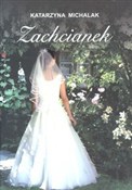 Zachcianek... - Katarzyna Michalak -  Książka z wysyłką do UK