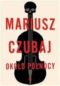 Książka : Około półn... - Mariusz Czubaj