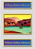 Potęga kon... - William Walker Atkinson -  foreign books in polish 
