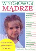 Polska książka : Wychowuj m... - Pam Schiller, Tamera Bryant