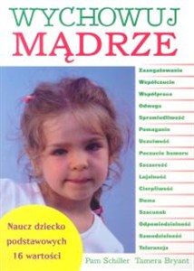 Obrazek Wychowuj mądrze Naucz dziecko 16 wartości