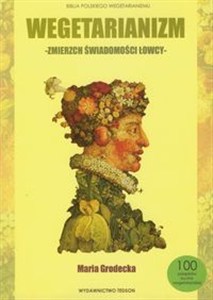 Obrazek Wegetarianizm -zmierzch świadomości łowcy