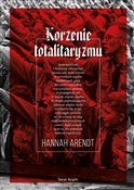 Korzenie t... - Hannah Arendt -  Polish Bookstore 
