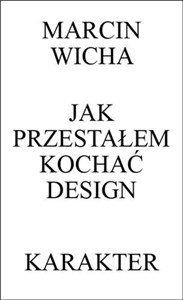 Obrazek Jak przestałem kochać design