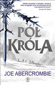 Zobacz : Pół króla - Joe Abercrombie