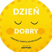 Dzień dobr... - Marti Meritxell, Salomó Xavier -  books in polish 