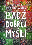 Bądź dobre... - Paulina Płatkowska - Ksiegarnia w UK