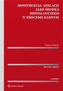 Obrazek Konstrukcja apelacji jako środka odwoławczego w procesie karnym
