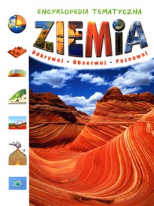 Picture of Ziemia Encyklopedia tematyczna Odkrywaj Obserwuj Poznawaj