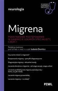 Obrazek Migrena. Podstawowe postępowanie. W gabinecie lekarza specjalisty, część I