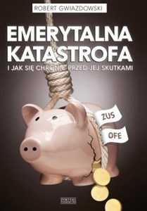 Obrazek Emerytalna katastrofa I jak się chronić przed jej skutkami