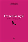Francuski ... - Isabelle Thomas, Frédérique Veysset - Ksiegarnia w UK