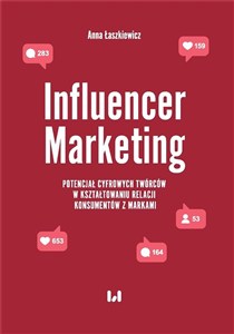 Obrazek Influencer Marketing Potencjał cyfrowych twórców w kształtowaniu relacji konsumentów z markami
