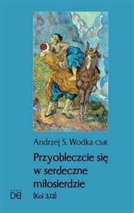 Obrazek Przyobleczcie się w serdeczne miłosierdzie