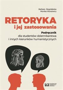 Obrazek Retoryka i jej zastosowania Podręcznik dla studentów dziennikarstwa i innych kierunków humanistycznych