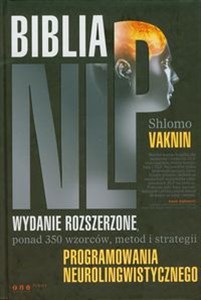 Picture of Biblia NLP Wydanie rozszerzone, ponad 350 wzorców, metod i strategii programowania neurolingwistycznego