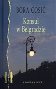 Zobacz : Konsul w B... - Bora Cosić