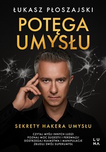 Obrazek Potęga umysłu Sekrety Hakera Umysłu