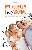 Być rodzic... - Tom Hodgkinson -  Książka z wysyłką do UK