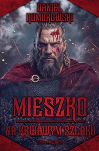Obrazek Mieszko. Na krwawym szlaku