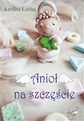 Anioł na s... - Karolina Kubilus -  foreign books in polish 