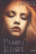 Pamięć krw... - Izabela Degórska - Ksiegarnia w UK