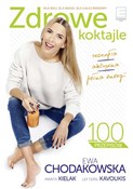 polish book : Zdrowe kok... - Ewa Chodakowska, Lefteris Kaovukis, Marta Kielak