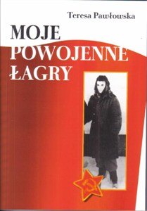 Obrazek Moje powojenne łagry