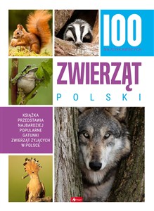 Obrazek 100 najciekawszych zwierząt Polski
