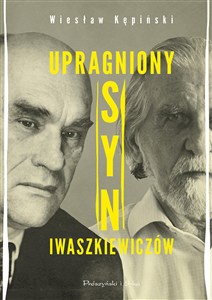 Obrazek Upragniony syn Iwaszkiewiczów