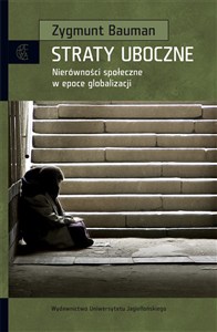 Obrazek Straty uboczne Nierówności społeczne w epoce globalizacji