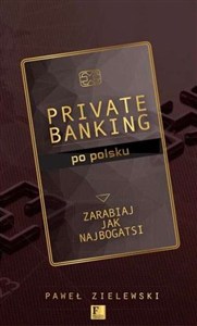 Obrazek Private banking po polsku Zarabiaj jak najbogatsi